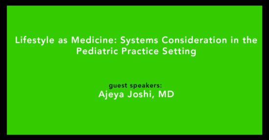 Lifestyle as Medicine: Systems Consideration in the Pediatric Practice Setting