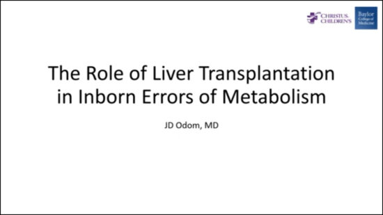 The Role of Liver Transplant for Inborn Errors of Metabolism