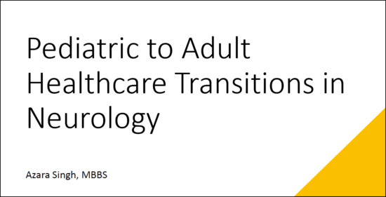 Pediatric-to-Adult Healthcare Transitions in Neurology